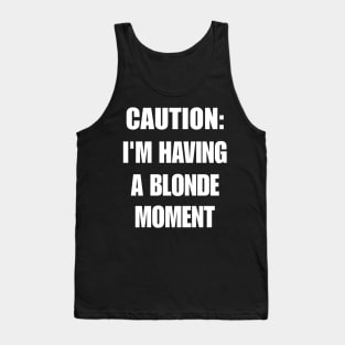 Caution I'm Having a Blonde Moment Shirt, Y2K Fashion Clothes, Aesthetic Clothing, Y2K Slogan Women's Graphic Shirt, Iconic Tank Top